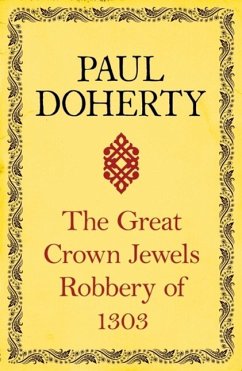 The Great Crown Jewels Robbery of 1303 (eBook, ePUB) Cover The Great Crown Jewels Robbery of 1303 (eBook, ePUB)