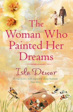 The Woman Who Painted Her Dreams (eBook, ePUB) - Dewar, Isla