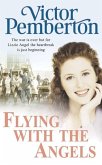 Flying with the Angels (eBook, ePUB) Flying with the Angels (eBook, ePUB)