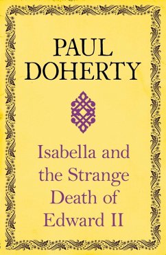 Isabella and the Strange Death of Edward II (eBook, ePUB) - Doherty, Paul