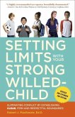 Setting Limits with Your Strong-Willed Child, Revised and Expanded 2nd Edition (eBook, ePUB)