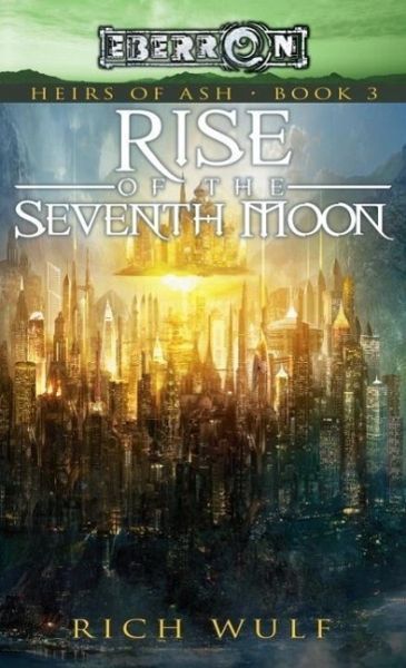 Rise of the Seventh Moon (eBook, ePUB) Rise of the Seventh Moon (eBook, ePUB)
