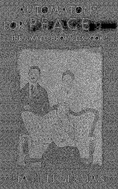 Cover Amazi Book 1 Automatons for Peace (Complete) (eBook, ePUB)