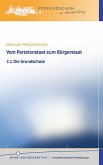 Vom Parteienstaat zum Bürgerstaat - 2.1 Die Grundschule (eBook, ePUB)