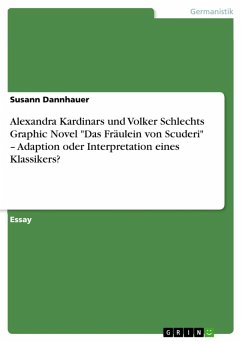 Alexandra Kardinars und Volker Schlechts Graphic Novel &quote;Das Fräulein von Scuderi&quote; - Adaption oder Interpretation eines Klassikers? (eBook, ePUB)