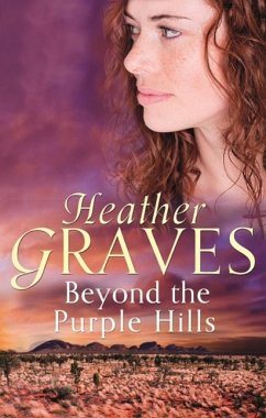 Beyond The Purple Hills (eBook, ePUB) - Graves, Heather Beyond The Purple Hills (eBook, ePUB) - Graves, Heather