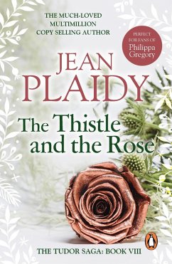 The Thistle and the Rose (eBook, ePUB) - Plaidy, Jean