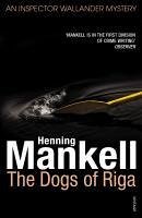 The Dogs of Riga (eBook, ePUB) - Mankell, Henning