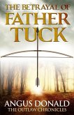 The Betrayal of Father Tuck (eBook, ePUB)