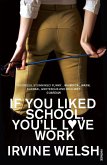 If You Liked School, You'll Love Work (eBook, ePUB) If You Liked School, You'll Love Work (eBook, ePUB)