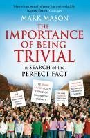 The Importance of Being Trivial (eBook, ePUB) - Mason, Mark