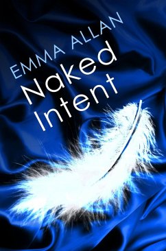 Naked Intent (eBook, ePUB) - Allan, Emma