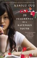 20 Fragments of a Ravenous Youth (eBook, ePUB) - Guo, Xiaolu