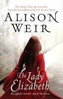 The Lady Elizabeth (eBook, ePUB) - Weir, Alison