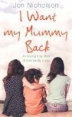 I Want My Mummy Back (eBook, ePUB)