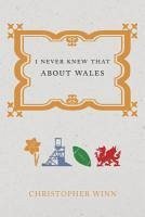 I Never Knew That About Wales (eBook, ePUB) - Winn, Christopher