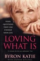 Loving What Is (eBook, ePUB) - Katie, Byron; Mitchell, Stephen