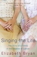 Singing the Life (eBook, ePUB) - Bryan, Elizabeth