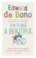 How To Have A Beautiful Mind (eBook, ePUB) - de Bono, Edward