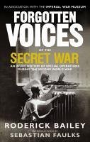 Forgotten Voices of the Secret War (eBook, ePUB) - Bailey, Roderick