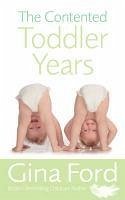 The Contented Toddler Years (eBook, ePUB) - Ford, Gina