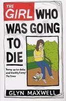 The Girl Who Was Going To Die (eBook, ePUB) - Maxwell, Glyn