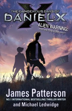 The Dangerous Days of Daniel X (eBook, ePUB) - Patterson, James