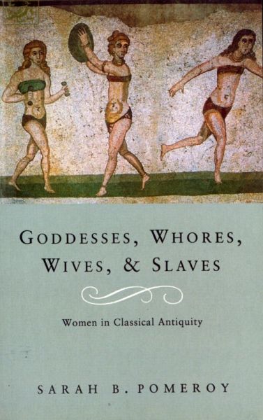 Goddesses, Whores, Wives and Slaves (eBook, ePUB)
