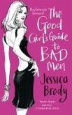 The Good Girl's Guide to Bad Men (eBook, ePUB)