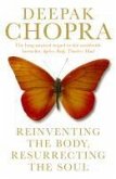 Reinventing the Body, Resurrecting the Soul (eBook, ePUB) Reinventing the Body, Resurrecting the Soul (eBook, ePUB)