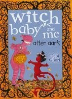 Witch Baby and Me After Dark (eBook, ePUB) - Gliori, Debi