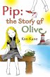 Pip: the Story of Olive (eBook, ePUB) - Bild 1