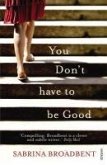 You Don't Have to be Good (eBook, ePUB)