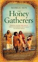 The Honey Gatherers (eBook, ePUB) - Sen, Mimlu