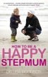 How to be a Happy Stepmum (eBook, ePUB) - Bild 1
