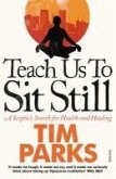 Teach Us to Sit Still (eBook, ePUB)