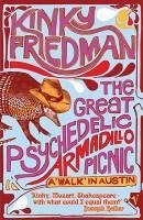 The Great Psychedelic Armadillo Picnic (eBook, ePUB) - Friedman, Kinky