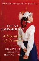 A Mountain of Crumbs (eBook, ePUB) - Gorokhova, Elena
