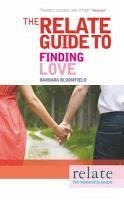 The Relate Guide to Finding Love (eBook, ePUB) - Bloomfield, Barbara; Relate