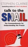 Talk to the Snail (eBook, ePUB) - Clarke, Stephen