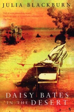 Daisy Bates in the Desert (eBook, ePUB) - Blackburn, Julia