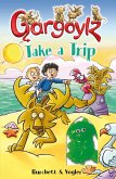 Gargoylz Take a Trip (eBook, ePUB)