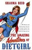 The Amazing Adventures of Dietgirl (eBook, ePUB)