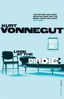 Look at the Birdie (eBook, ePUB) - Vonnegut, Kurt