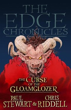 The Edge Chronicles 1: The Curse of the Gloamglozer (eBook, ePUB) - Stewart, Paul; Riddell, Chris