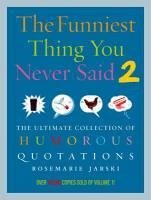 Funniest Thing You Never Said 2 (eBook, ePUB) - Jarski, Rosemarie