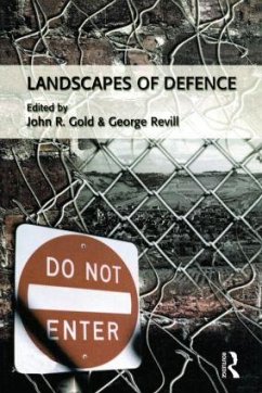 Landscapes of Defence - Gold, John R; Revill, George