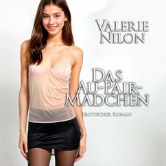 Das Au-pair-Mädchen   Erotischer Roman (MP3-Download) - Nilon, Valerie