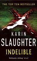 Indelible (eBook, ePUB) - Slaughter, Karin