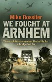 We Fought at Arnhem (eBook, ePUB)